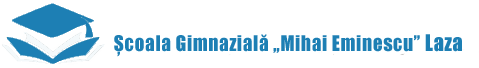 Scoala Gimnaziala "Mihai Eminescu" Laza